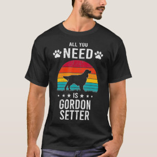 Camiseta Todo lo que necesitas es ser amante del perro Sett