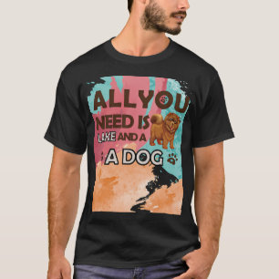 Camiseta Todo lo que necesitas es un perro y un lago