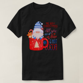 Camiseta TODO LO QUE NECESITAS SON navidades graciosos DE A
