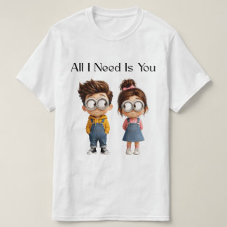 Camiseta Todo lo que necesito eres tú | Chico y chica de di