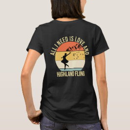 Camiseta Todo lo que necesito es amor y baile en Highland F