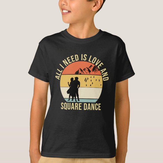 Camiseta Todo lo que necesito es amor y regalos de baile cu (Anverso)