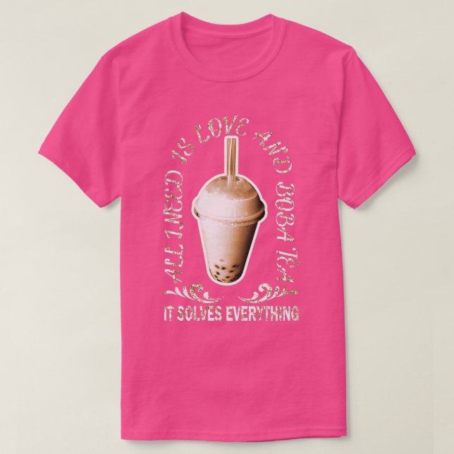 Camiseta Todo lo que necesito es amor y té Boba (Diseño del anverso)