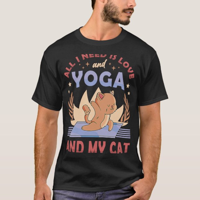 Camiseta Todo Lo Que Necesito Es Amor Y Yoga Y Mi Traini De (Anverso)