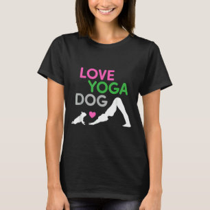 Camiseta Todo Lo Que Necesito Es Amor Y Yoga Y Un Hombre Fr