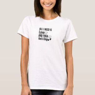 Camiseta Todo Lo Que Necesito Es Amor Y Yoga Y Un Perro-Amo