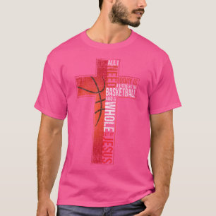 Camiseta Todo Lo Que Necesito Es Baloncesto Jesús Cristiano