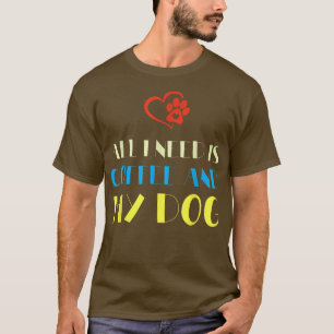 Camiseta Todo Lo Que Necesito Es Café Y A Mis Amantes De La