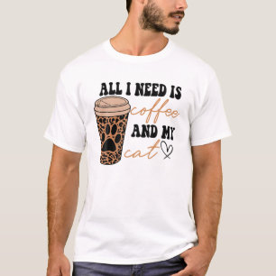 Camiseta Todo Lo Que Necesito Es Café Y Mi Compañía De Gato