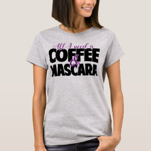 Camiseta Todo lo que necesito es café y rimel
