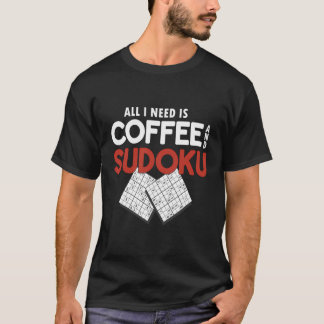Camiseta Todo Lo Que Necesito Es Café Y Sudoku