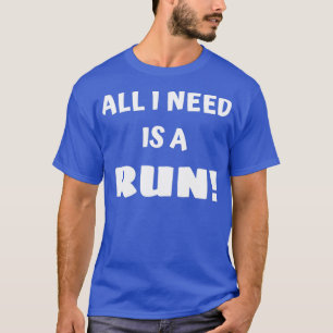Camiseta Todo lo que necesito es correr