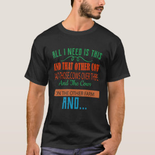 Camiseta Todo Lo Que Necesito Es Este Humor Gracioso Para A