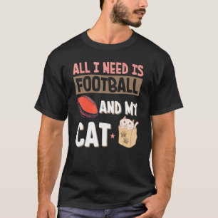 Camiseta Todo lo que necesito es fútbol y mi gato Aficiona