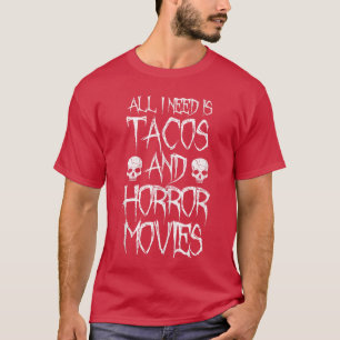 Camiseta Todo lo que necesito es Isacos y películas de terr