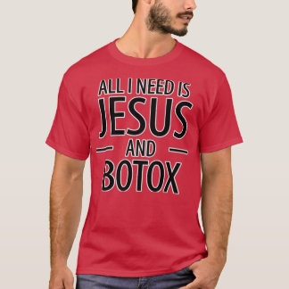 Camiseta Todo Lo Que Necesito Es Jesús Botox Lip Filler