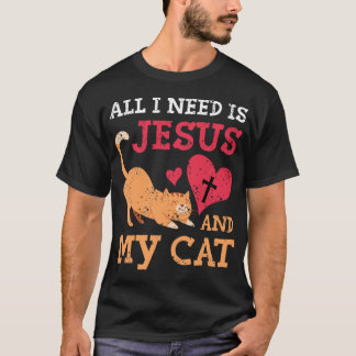 Camiseta Todo Lo Que Necesito Es Jesús Y Mi Gato Gato Gato 