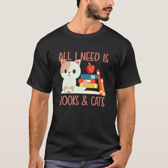 Camiseta Todo Lo Que Necesito Es Libros Y Gatos (Anverso)