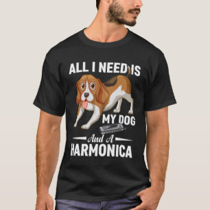 Camiseta Todo Lo Que Necesito Es Mi Perro Y Un Mu Armonica