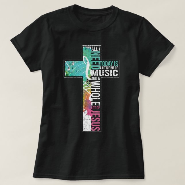 Camiseta Todo Lo Que Necesito Es Música Jesús Cristiano Cru (Diseño del anverso)