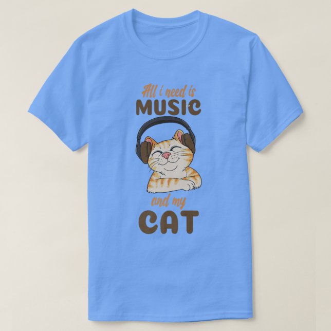 Camiseta Todo Lo Que Necesito Es Música Y Mi Gato (Diseño del anverso)