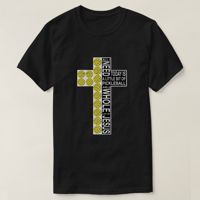 Camiseta Todo Lo Que Necesito Es Pelota De Pickleball, Cris (Diseño del anverso)