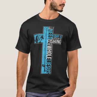 Camiseta Todo lo que necesito es Pescar y Jesús Cruz Cristi