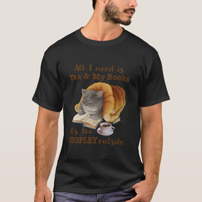 Camiseta Todo lo que necesito es té mis libros curioso gato (Anverso)
