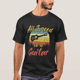 Camiseta Todo Lo Que Necesito Es Una Guitarra Guitarista Ac