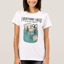 Todo lo que necesito está en mi bolsillo Nurse Tee