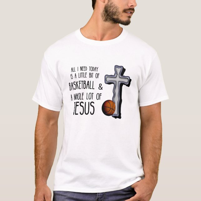Camiseta Todo lo que necesito hoy Jesús de Baloncesto (Anverso)