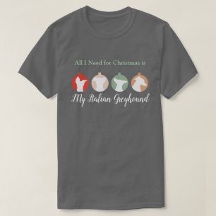 Camiseta Todo lo que necesito Navidades es mi Greyhound ita
