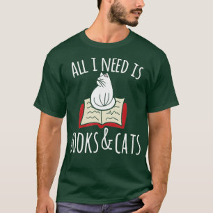 Camiseta Todo lo que necesito son libros Cats Books y Gatos