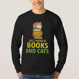 Camiseta Todo Lo Que Necesito Son Libros Y Gatos - Libros Y