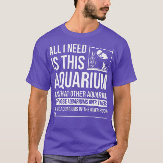 Camiseta Todo Lo Que Necesito Son Regalos De Acuario Para H
