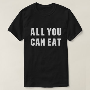 CAMISETA TODO LO QUE PUEDAS COMER