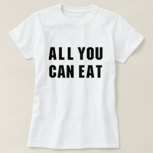 CAMISETA TODO LO QUE PUEDAS COMER