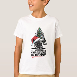 Camiseta Todo lo que Quiero Aumentar Navidad Aumentar Turbo