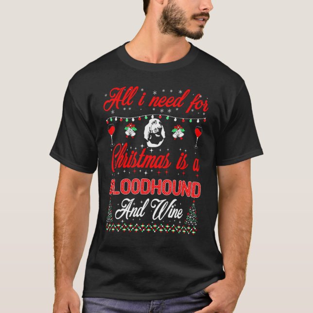 Camiseta Todo Lo Que Quiero De Los Navidades Bloodhound Y W (Anverso)