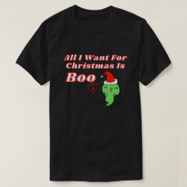 Camiseta Todo Lo Que Quiero De Los Navidades Es Boo