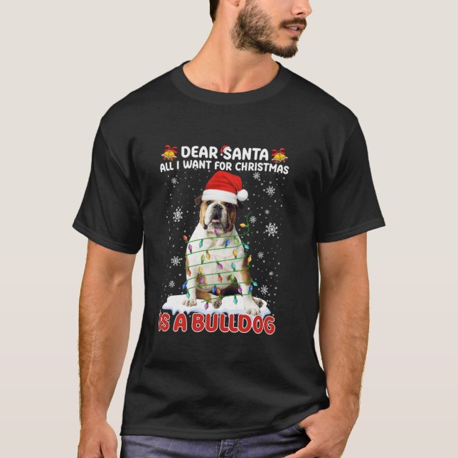 Camiseta Todo Lo Que Quiero De Los Navidades Es Bulldog San (Anverso)