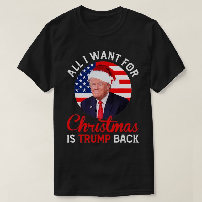 Camiseta Todo Lo Que Quiero De Los Navidades Es Trump De Nu (Diseño del anverso)