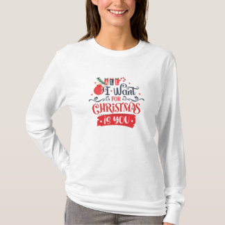 Camiseta Todo lo que quiero de los Navidades es tú