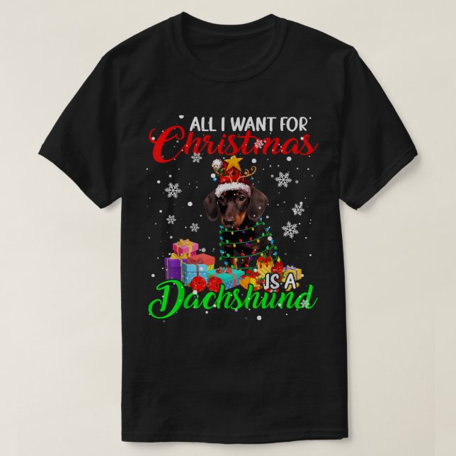 Camiseta Todo Lo Que Quiero De Los Navidades Es Un Dachshun (Diseño del anverso)