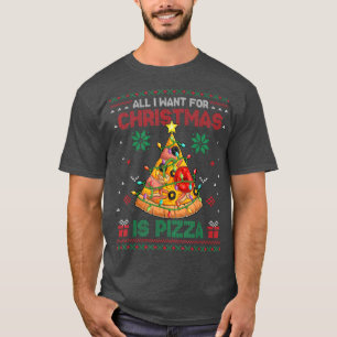 Camiseta Todo Lo Que Quiero De Los Navidades Es Una Pizza F
