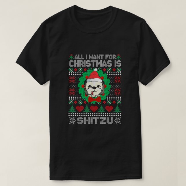 Camiseta Todo Lo Que Quiero De Los Navidades Shitzu Perro L (Diseño del anverso)