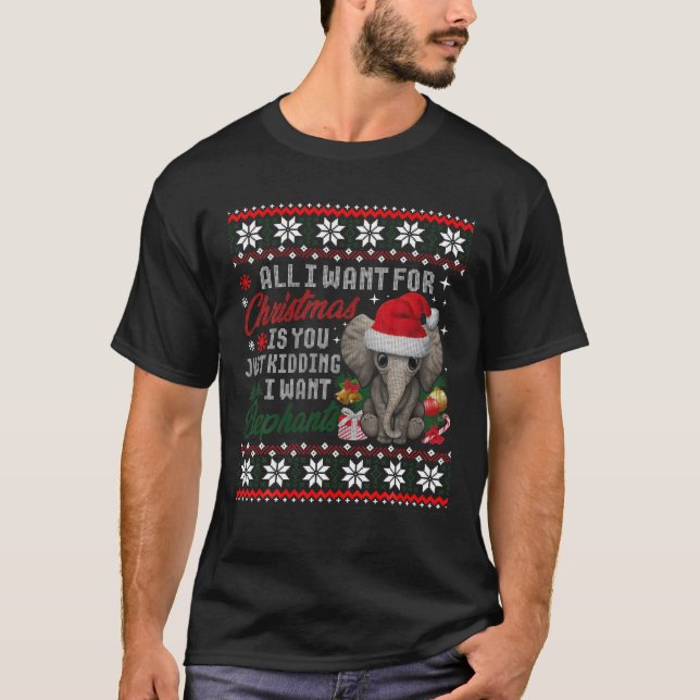 Camiseta Todo Lo Que Quiero De Los Navidades Son Elefantes  (Anverso)