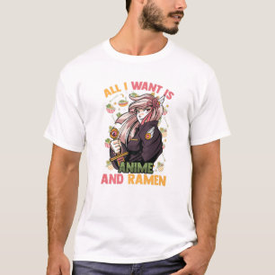Camiseta Todo Lo Que Quiero Es Anime Y Ramen - Cute Kawaii 