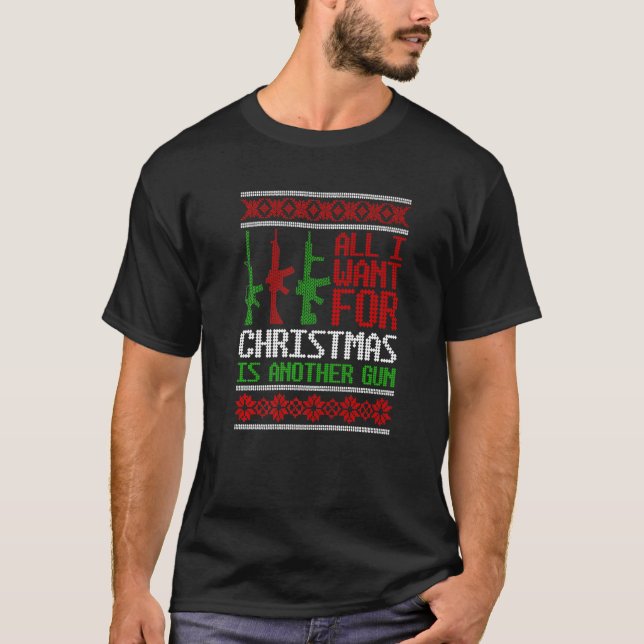 Camiseta Todo Lo Que Quiero Es Armas Navidades Feo Caza De  (Anverso)