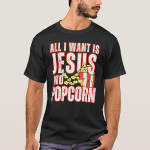 Camiseta Todo Lo Que Quiero Es Jesús Y Popcorns Humor Crist